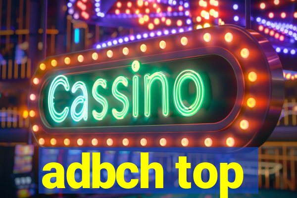 adbch top